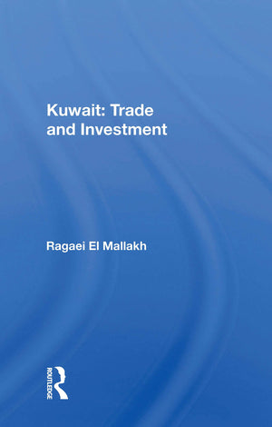 Kuwait: Trade and Investment,New