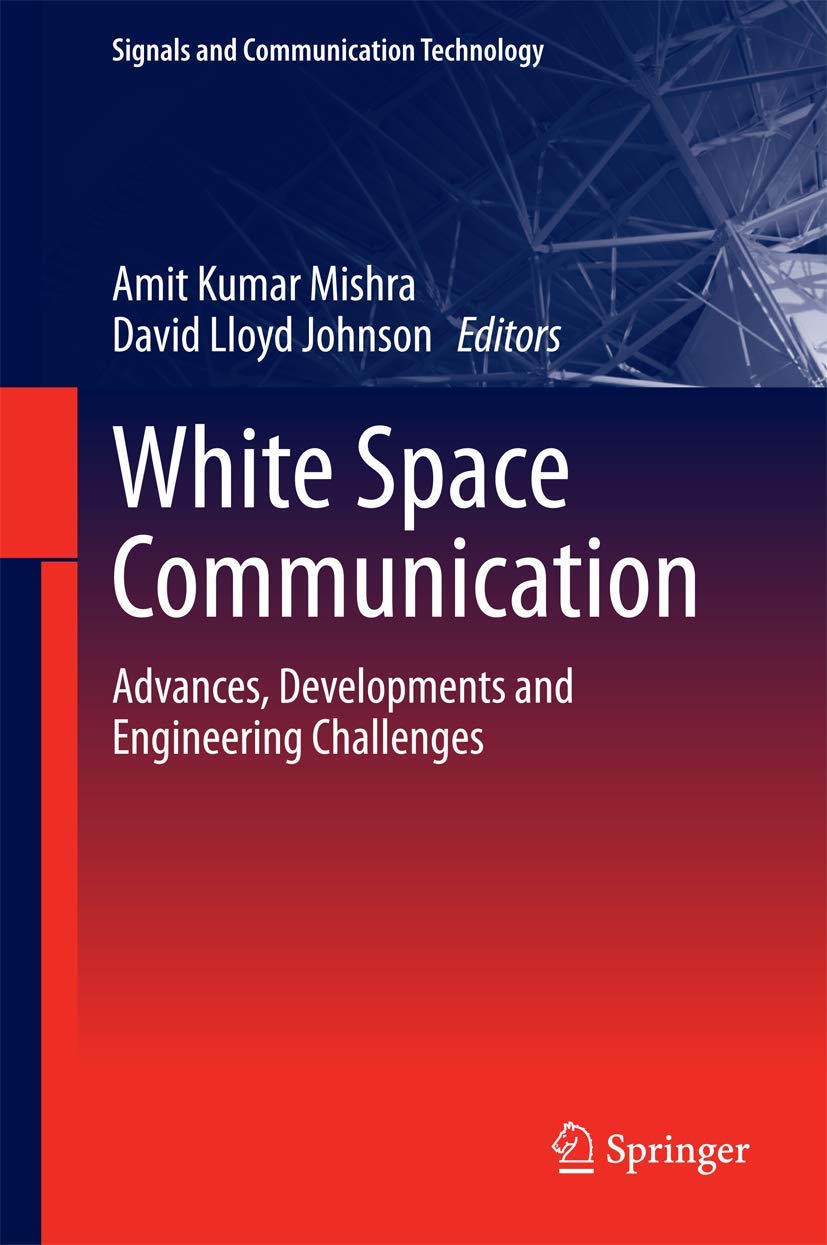 White Space Communication: Advances, Developments and Engineering Challenges (Signals and Communication Technology),Used