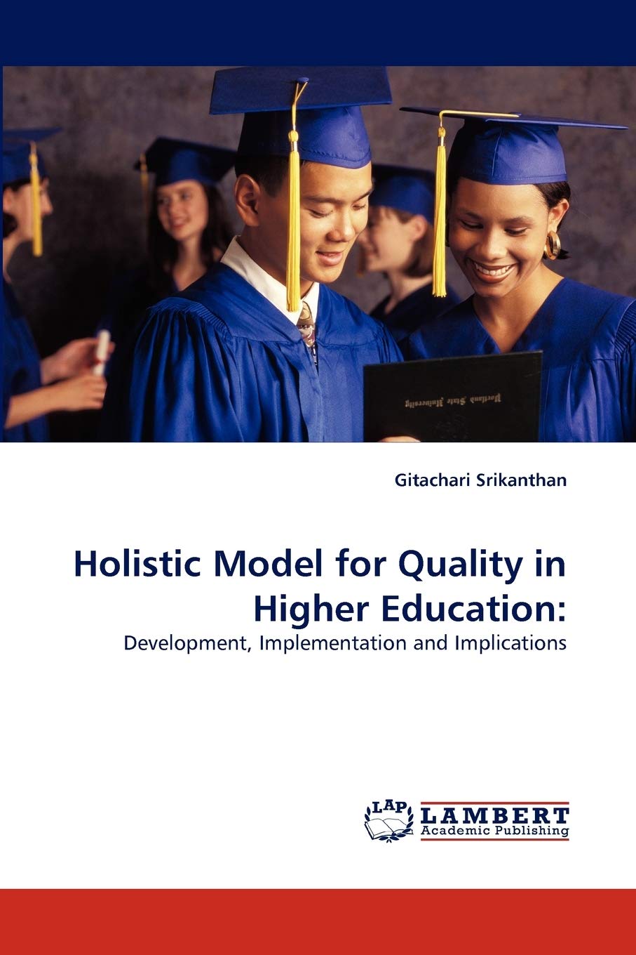 Holistic Model for Quality in Higher Education:: Development, Implementation and Implications,Used