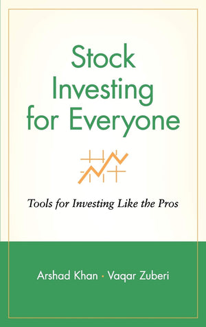 Stock Investing For Everyone: Tools For Investing Like The Pros,New