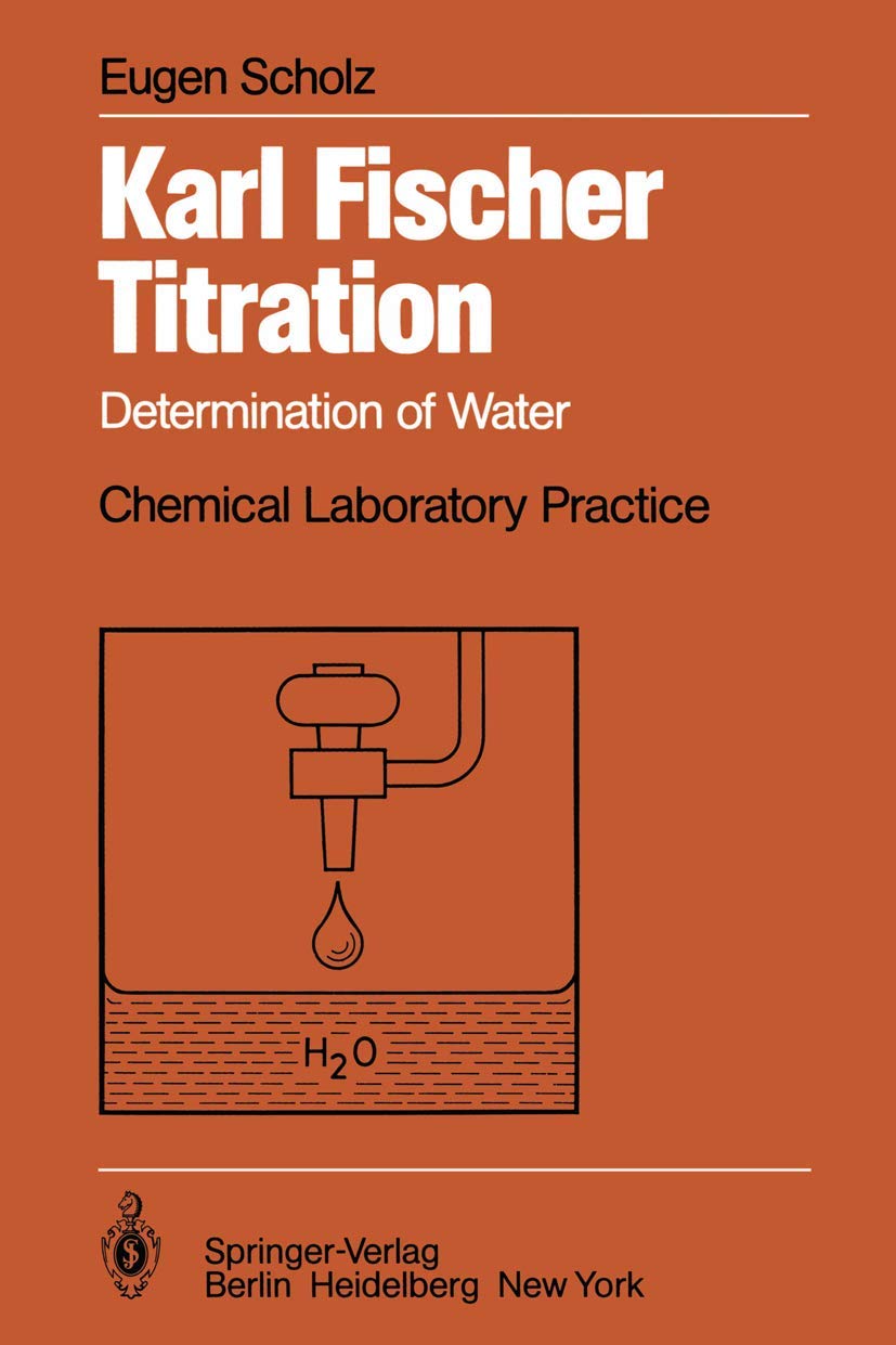 Karl Fischer Titration: Determination of Water (Chemical Laboratory Practice),Used
