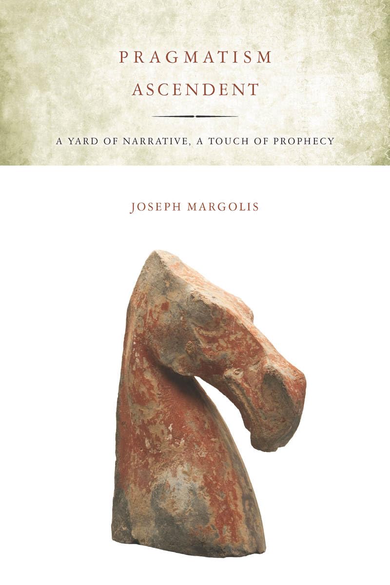 Pragmatism Ascendent: A Yard Of Narrative, A Touch Of Prophecy,Used