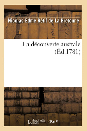 La Dcouverte Australe (d.1781) (Litterature) (French Edition),Used