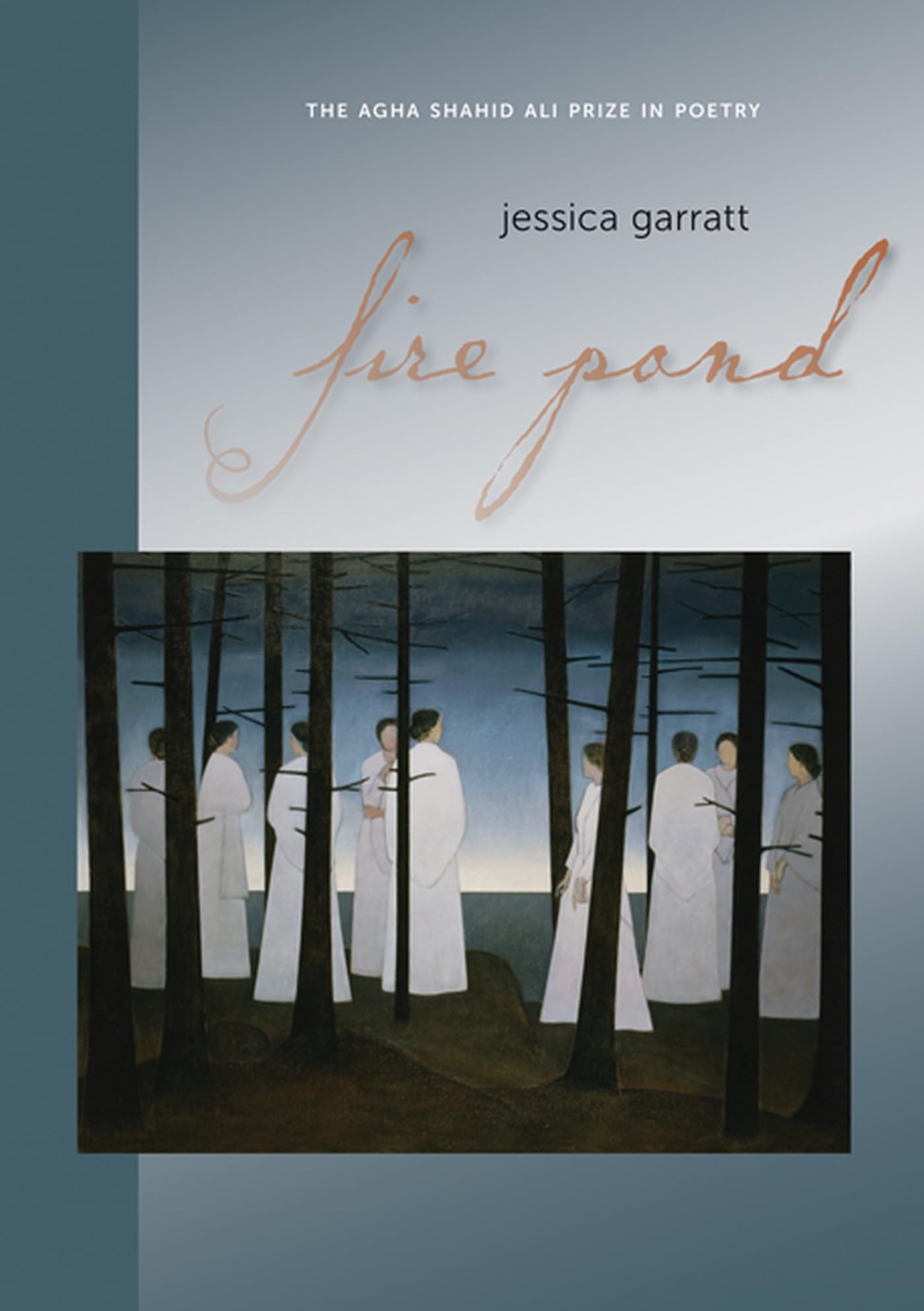 Fire Pond (Agha Shahid Ali Prize In Poetry),Used