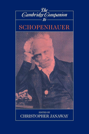 The Cambridge Companion To Schopenhauer (Cambridge Companions To Philosophy),New