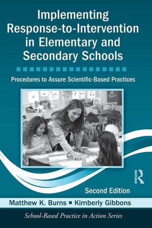Implementing Responsetointervention In Elementary And Secondary Schools: Procedures To Assure Scientificbased Practices, Seco