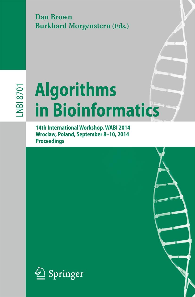Algorithms in Bioinformatics: 14th International Workshop, WABI 2014, Wroclaw, Poland, September 810, 2014. Proceedings (Lectur,Used