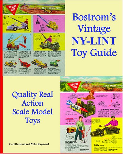 Bostrom's Vintage Nylint Toy Guide: A Guide For Vintage Nylint Toy Collectors,Used