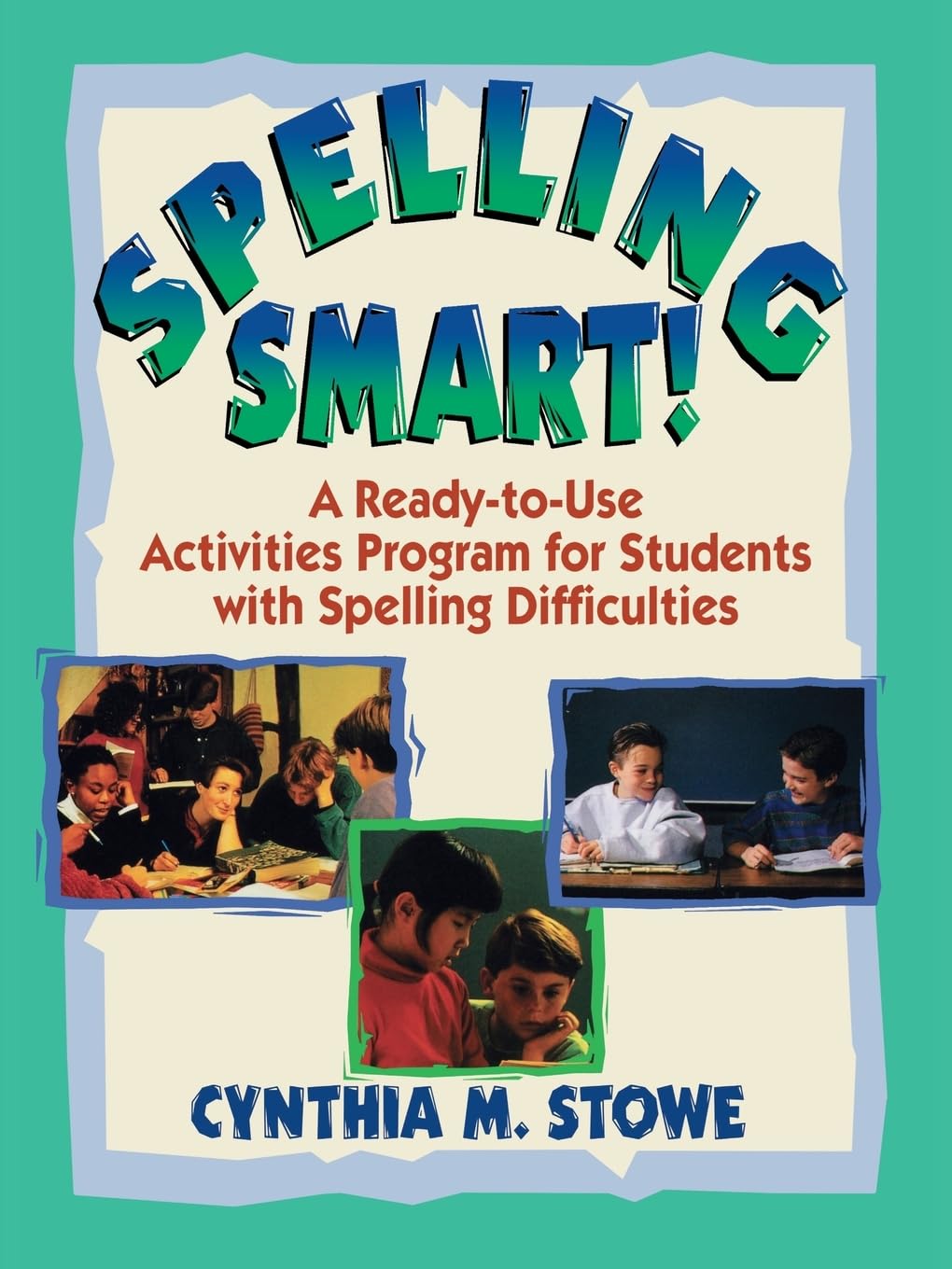Spelling Smart!: A ReadytoUse Activities Program for Students with Spelling Difficulties,Used
