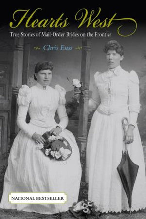 Hearts West: True Stories Of MailOrder Brides On The Frontier,Used