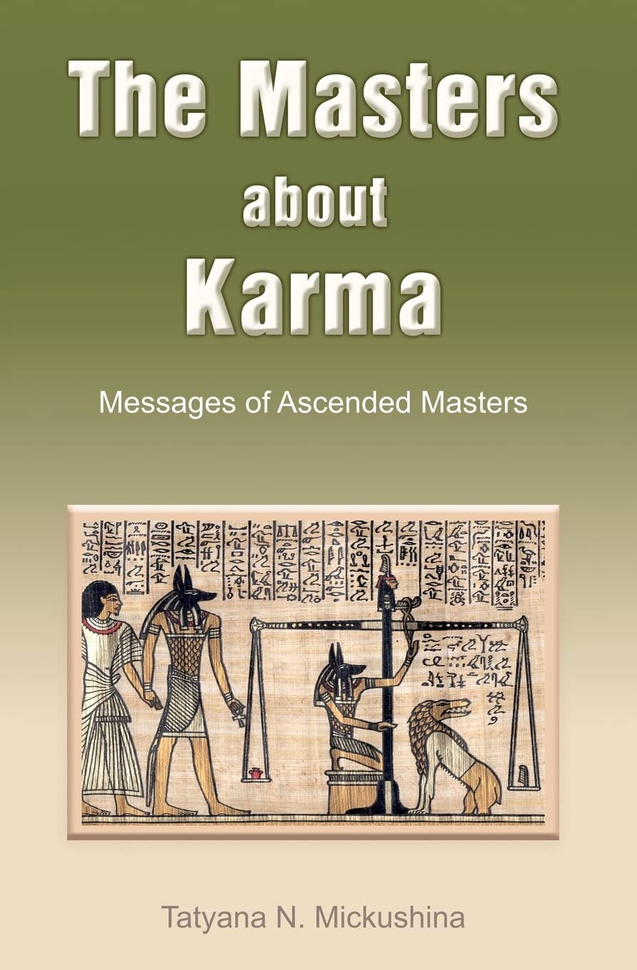 The Masters about Karma: Messages of Ascended Masters,Used