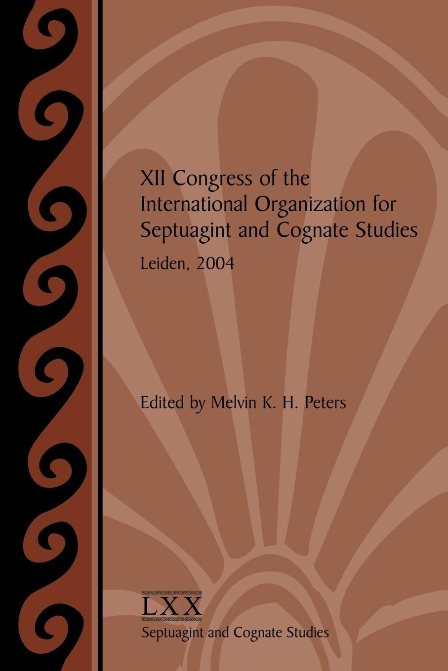 XII Congress of the International Organization for Septuagint and Cognate Studies, Leiden, 2004 (Bulletin of the Int'l Org for S,Used