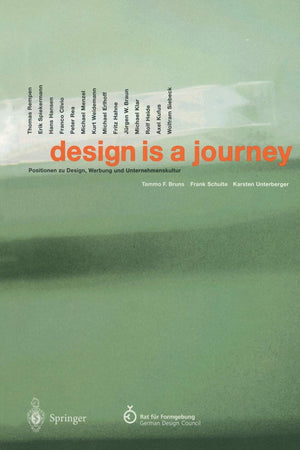 design is a journey: Positionen zu Design, Werbung und Unternehmenskultur (German and English Edition),Used