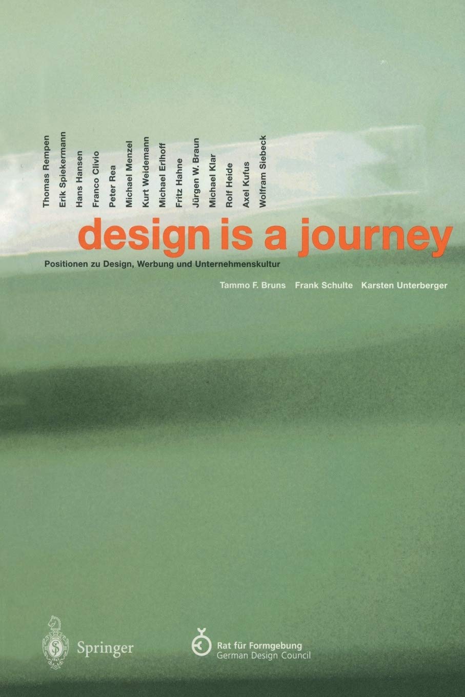 design is a journey: Positionen zu Design, Werbung und Unternehmenskultur (German and English Edition),Used