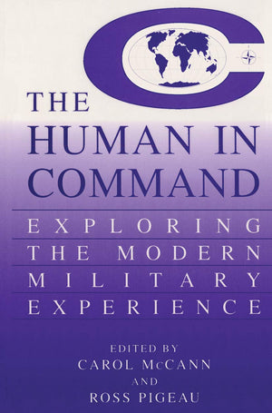 The Human in Command: Exploring the Modern Military Experience,Used