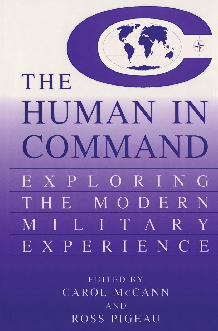 The Human in Command: Exploring the Modern Military Experience,Used