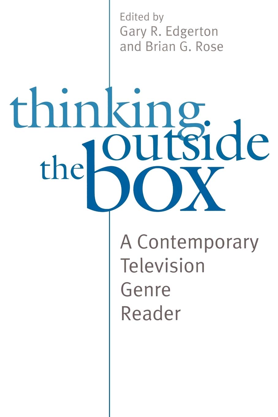 Thinking Outside The Box: A Contemporary Television Genre Reader,New