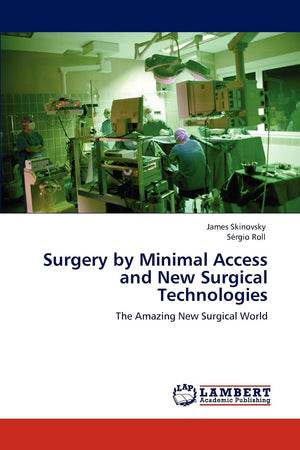 Surgery by Minimal Access and New Surgical Technologies: The Amazing New Surgical World,Used