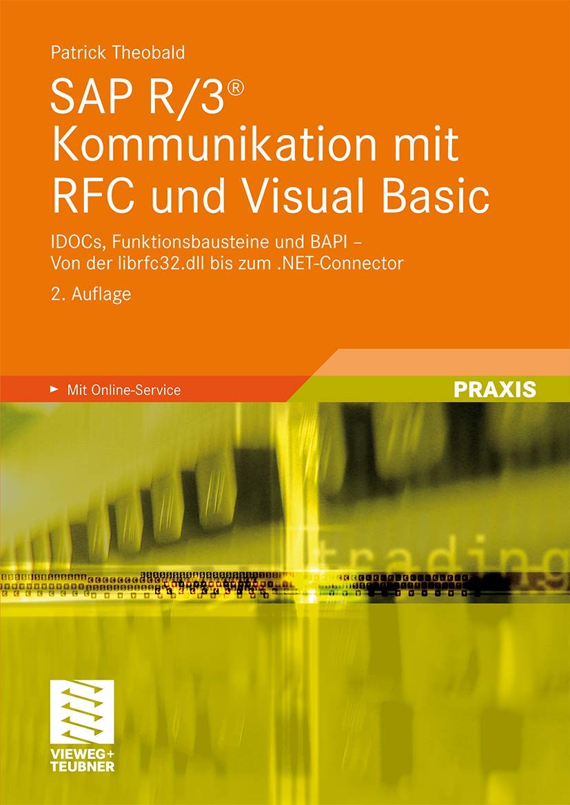 SAP R/3 Kommunikation mit RFC und Visual Basic: IDOCs, Funktionsbausteine und BAPI  Von der librfc32.dll bis zum .NETConnector,Used
