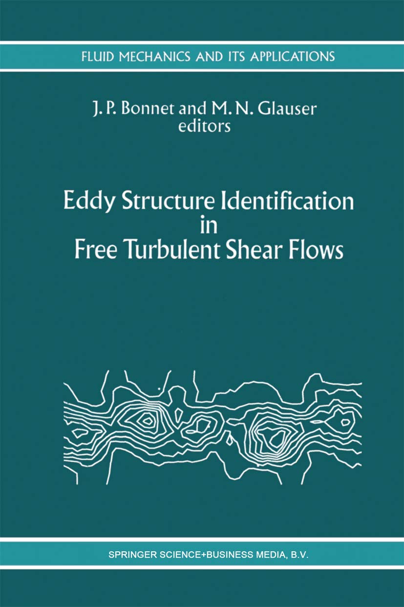 Eddy Structure Identification in Free Turbulent Shear Flows: Selected Papers from the IUTAM Symposium entitled: Eddy Structures ,Used