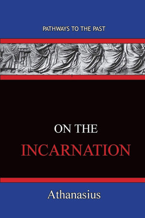 On The Incarnation: Pathways To The Past,Used