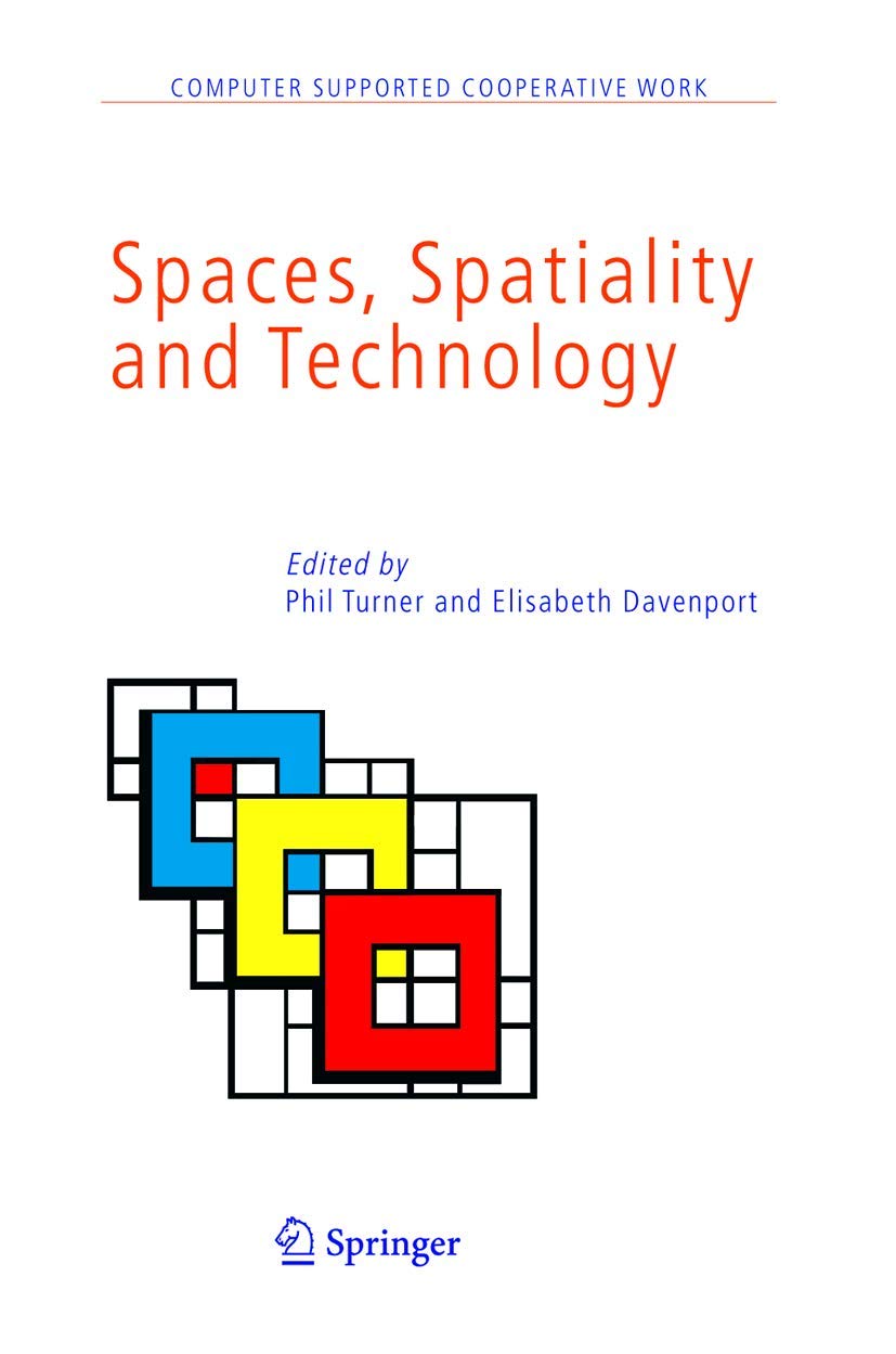 Spaces, Spatiality and Technology (Computer Supported Cooperative Work, 5),Used