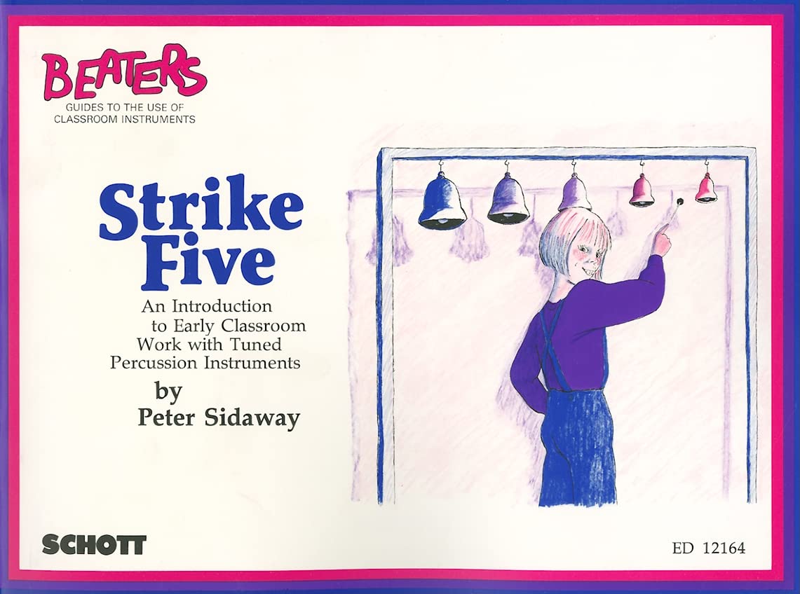 Strike Five: An Introduction to Early Classroom Work with Tuned Percussion Instruments,Used