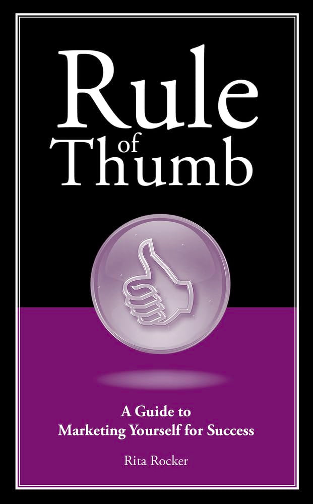 Rule Of Thumb: A Guide To Marketing Yourself For Success (Rule Of Thumb Series),Used