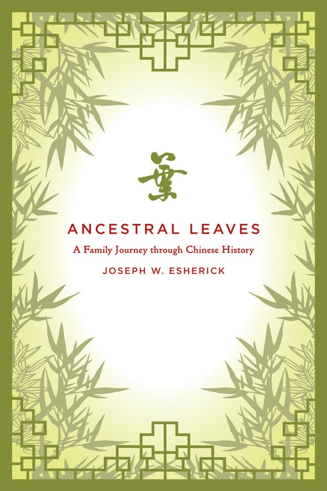 Ancestral Leaves: A Family Journey Through Chinese History,New