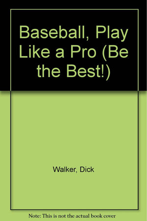 Baseball, Play Like a Pro (Be the Best!),Used