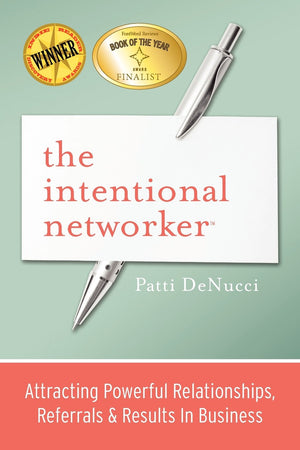 The Intentional Networker: Attracting Powerful Relationships, Referrals & Results in Business,Used