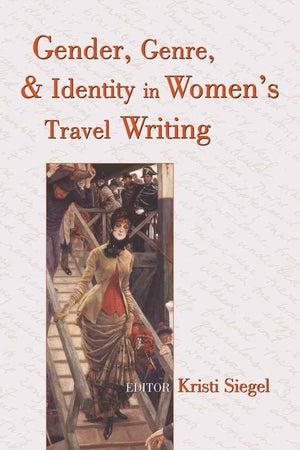 Gender, Genre, And Identity In Womens Travel Writing,Used