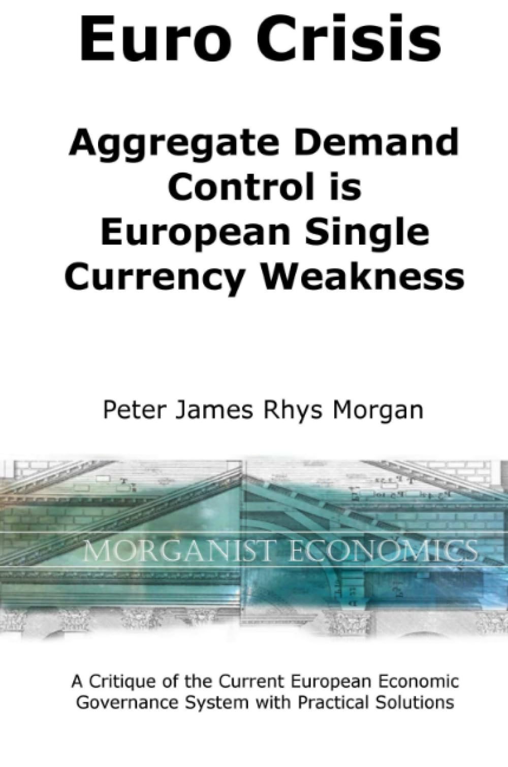 Euro Crisis Aggregate Demand Control Is European Single Currency Weakness,Used