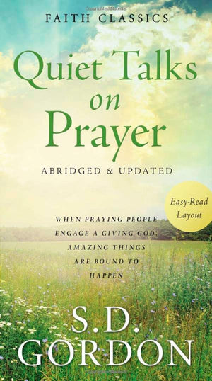 Quiet Talks on Prayer (Faith Classics),Used