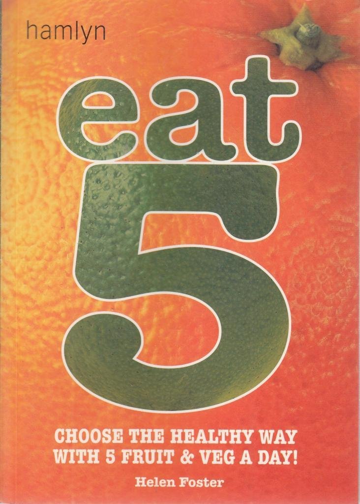 Eat 5: Choose the Healthy Way With 5 Fruit & Veg a Day,Used