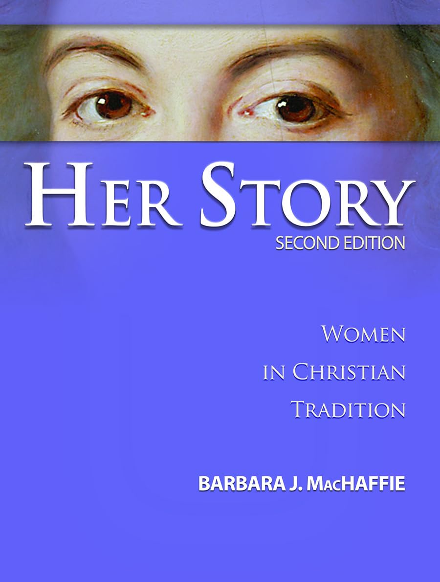 Her Story: Women in Christian Tradition (2nd Edition),Used