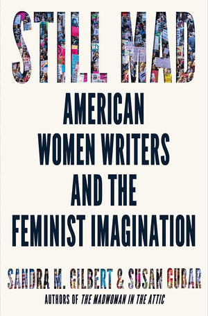 Still Mad: American Women Writers and the Feminist Imagination,Used