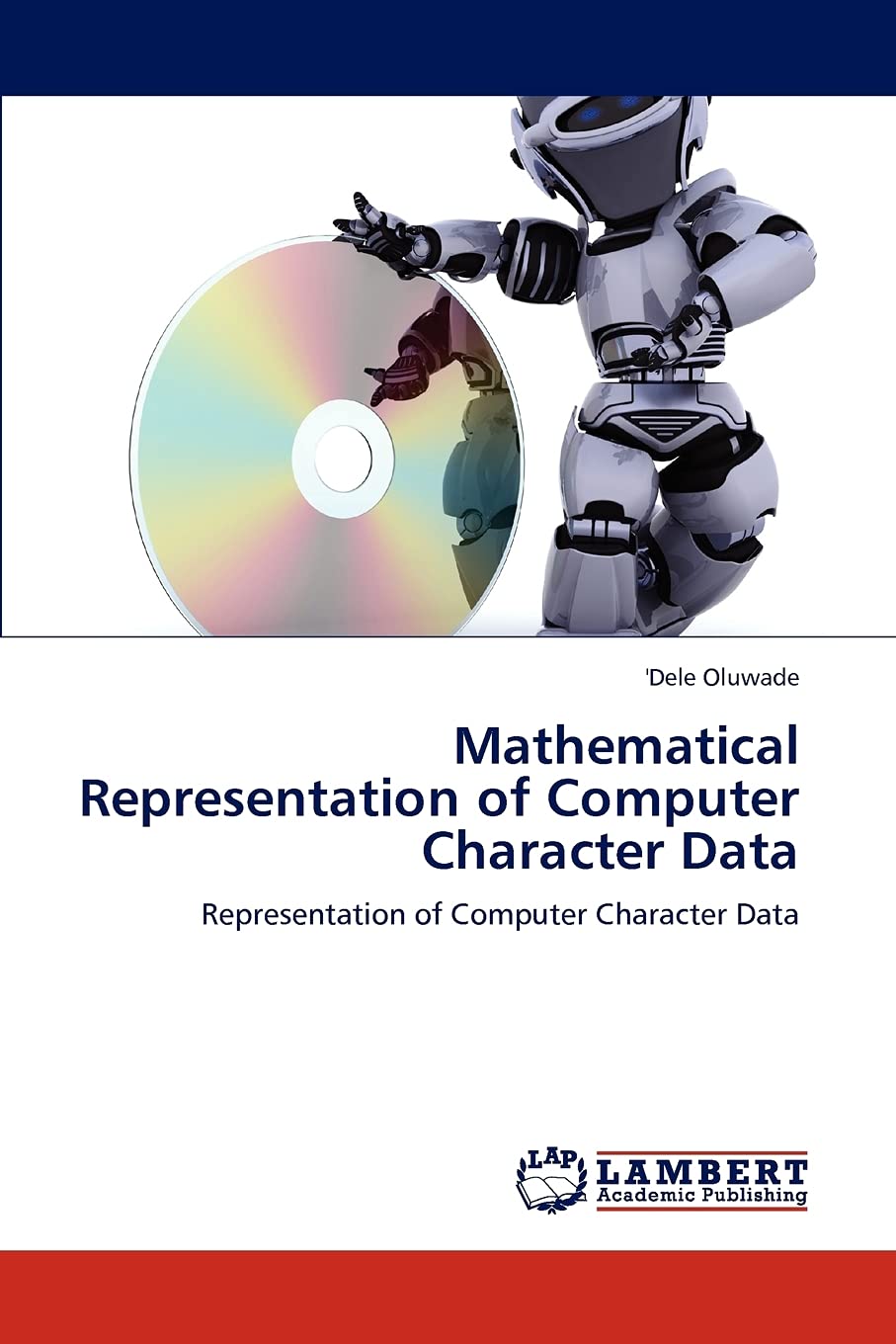 Mathematical Representation of Computer Character Data: Representation of Computer Character Data,Used