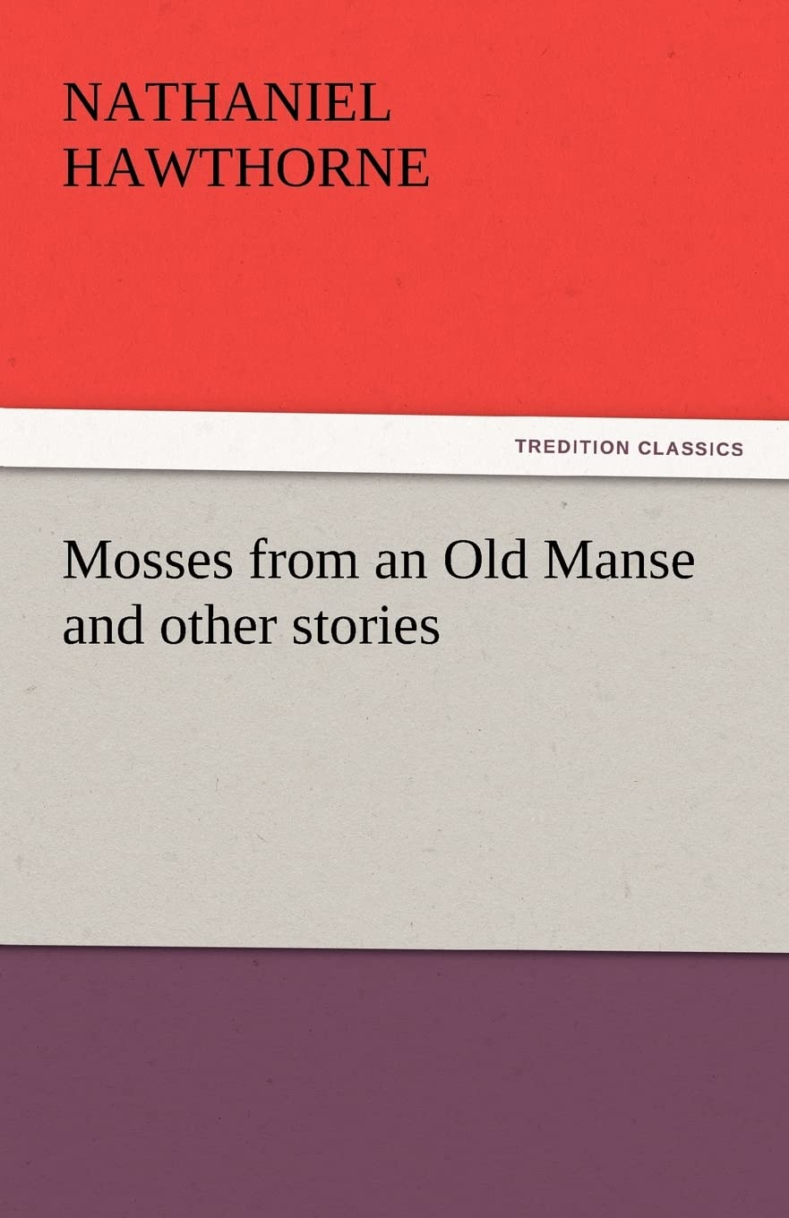 Mosses from an Old Manse and Other Stories,Used