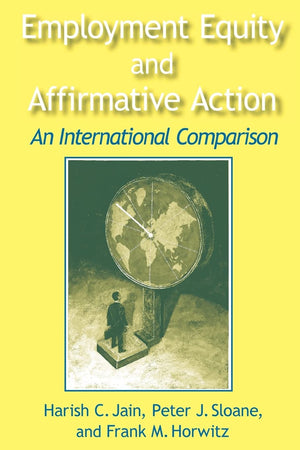 Employment Equity and Affirmative Action: An International Comparison (Issues in Work and Human Resources (Paperback)),Used