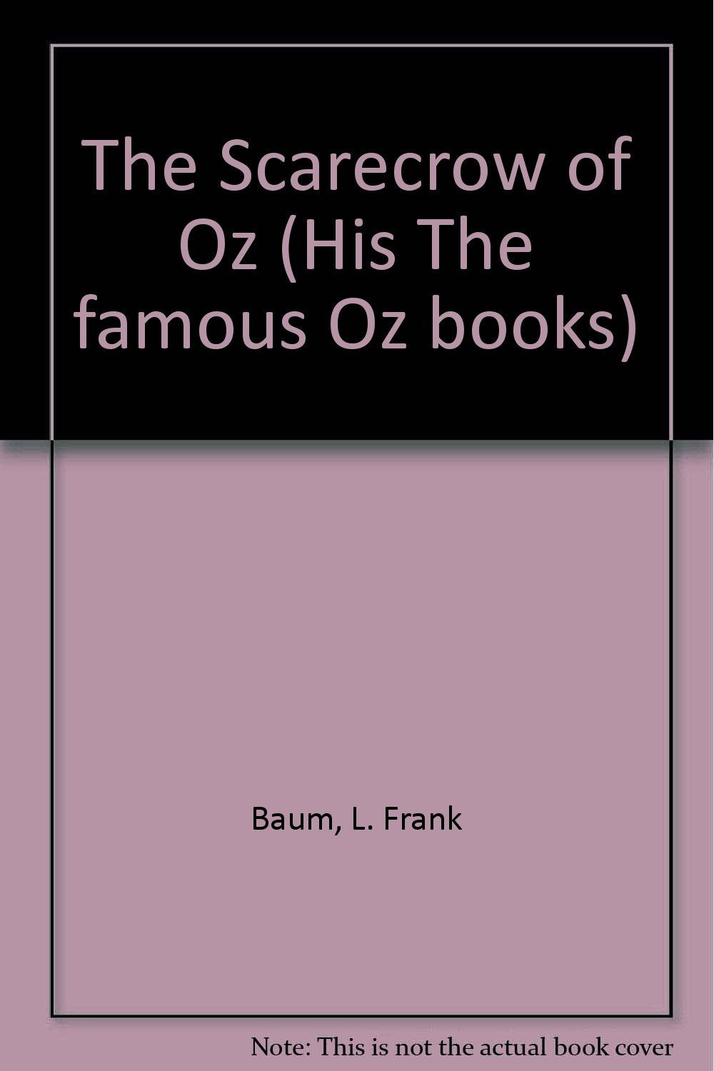 The Scarecrow of Oz (His The famous Oz books),Used