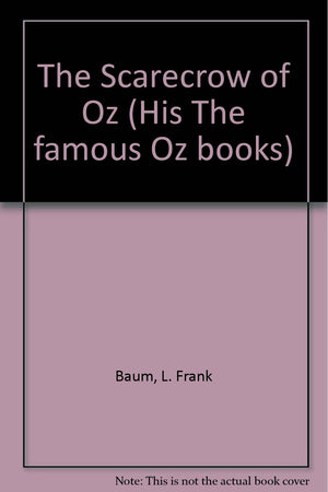 The Scarecrow of Oz (His The famous Oz books),Used