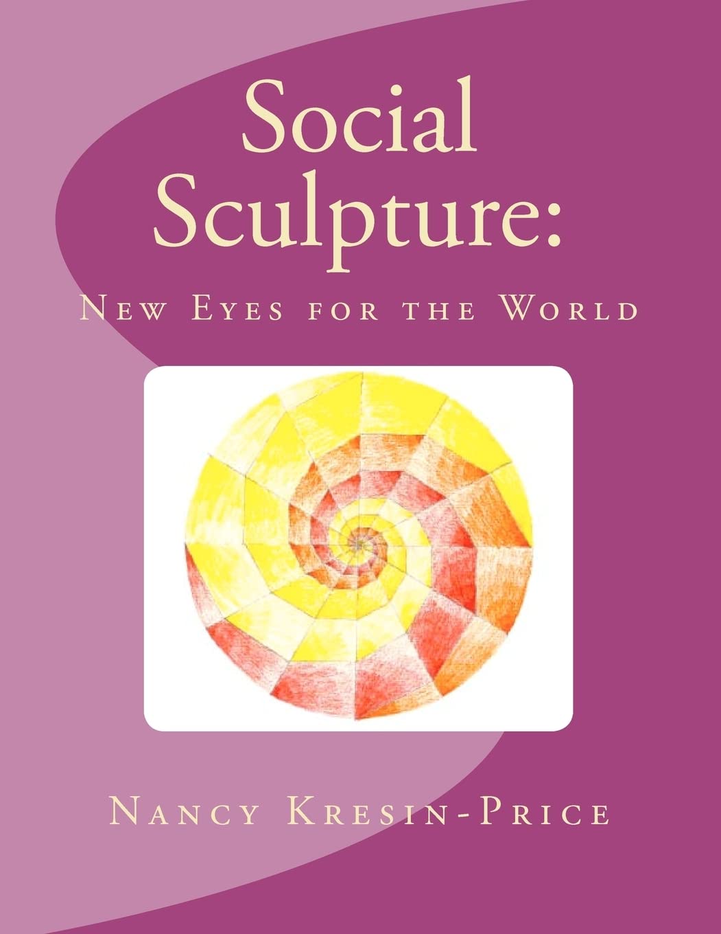 Social Sculpture: New Eyes For The World,Used
