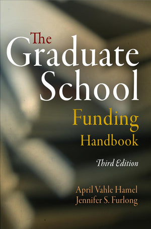 The Graduate School Funding Handbook,New