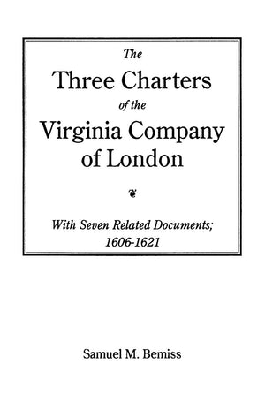 Three Charters Of The Virginia Company Of London,New