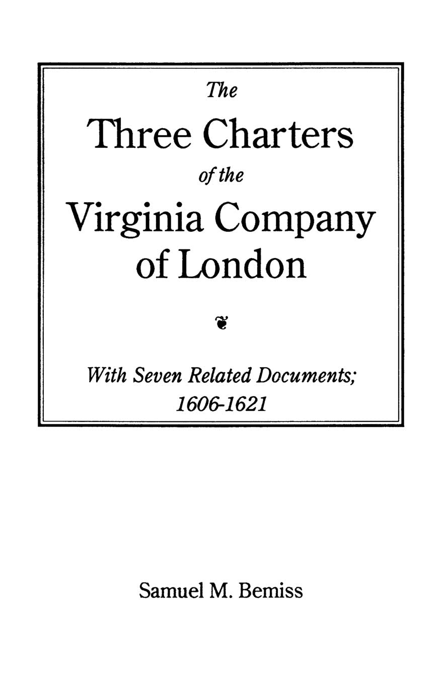 Three Charters Of The Virginia Company Of London,New