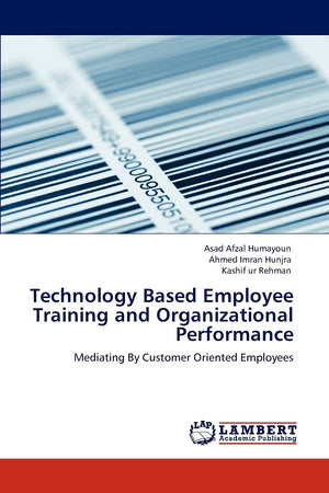 Technology Based Employee Training and Organizational Performance: Mediating By Customer Oriented Employees,Used