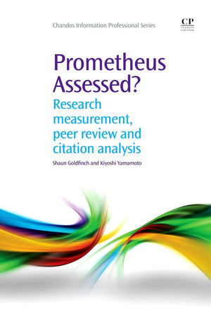 Prometheus Assessed?: Research Measurement, Peer Review, And Citation Analysis (Chandos Information Professional Series),Used