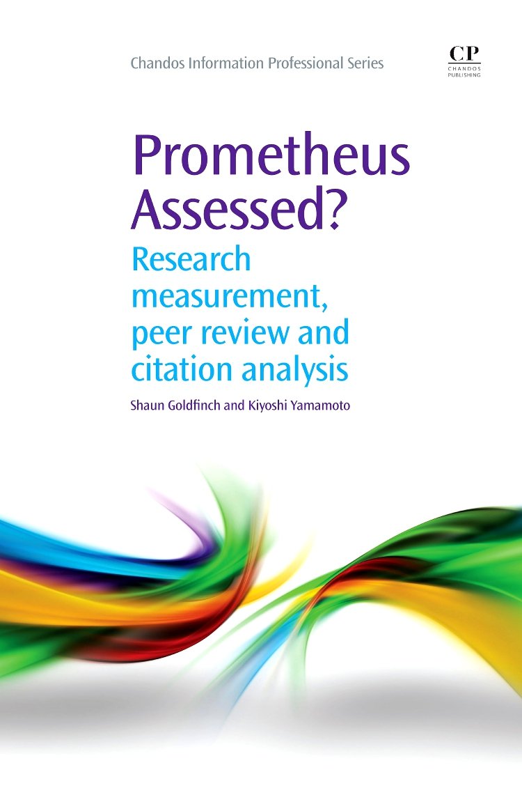 Prometheus Assessed?: Research Measurement, Peer Review, And Citation Analysis (Chandos Information Professional Series),Used