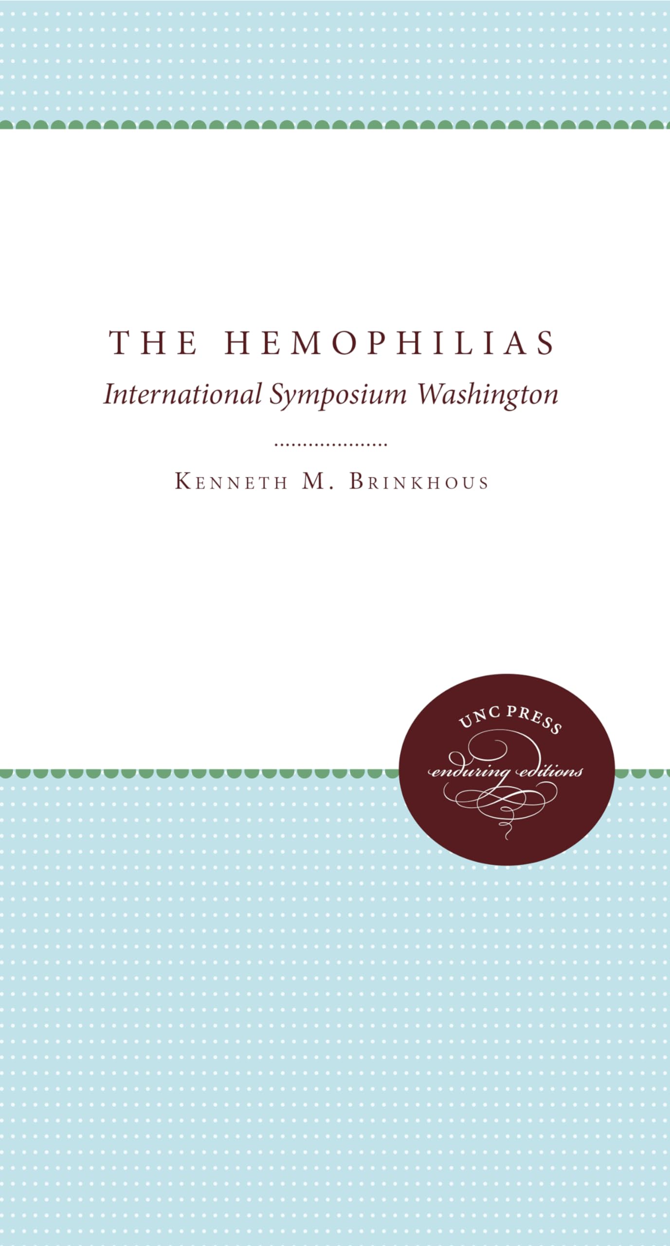 The Hemophilias: International Symposium Washington,Used
